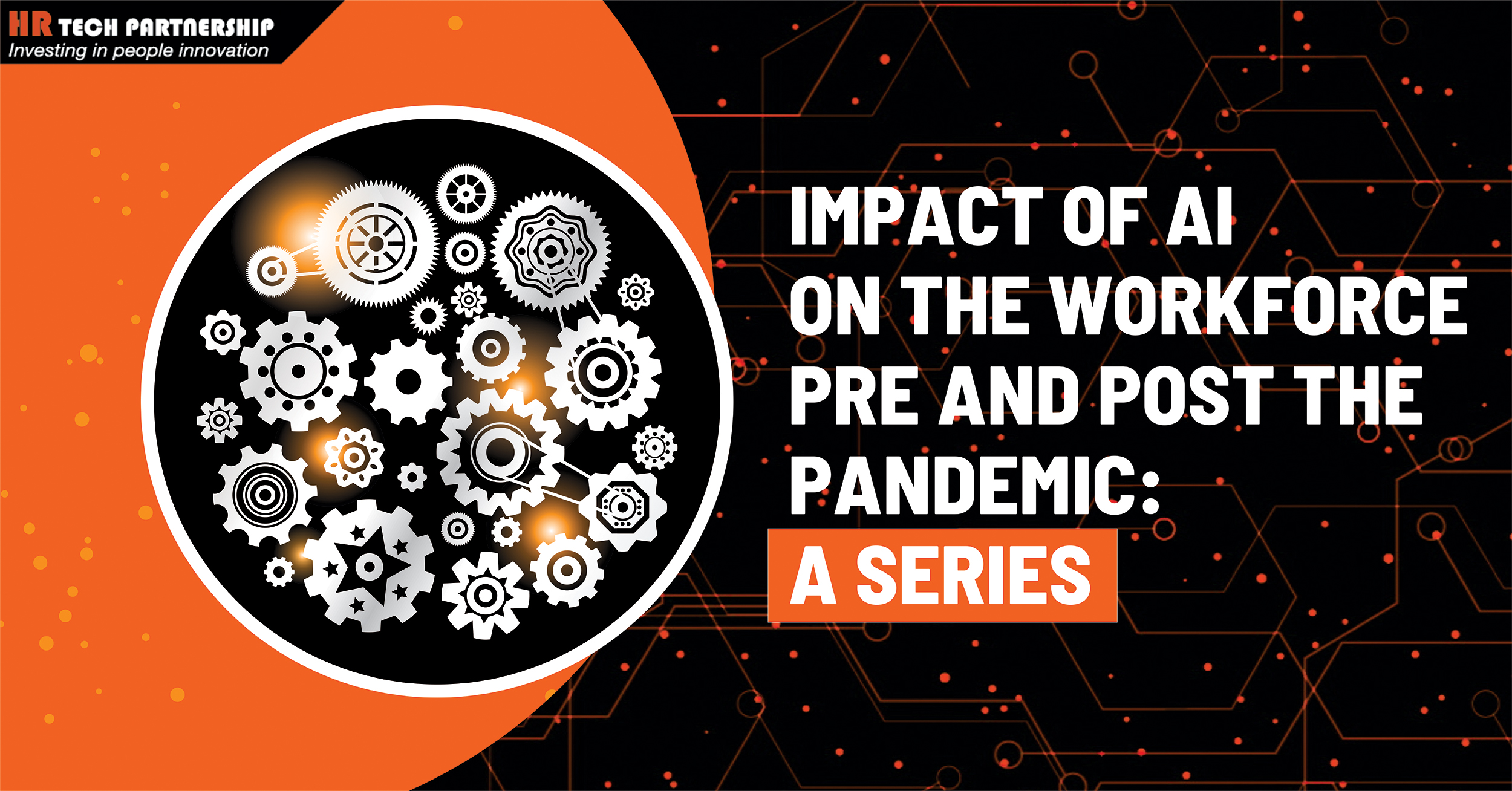 Impact of AI on the workforce Pre and Post the Pandemic : A Series