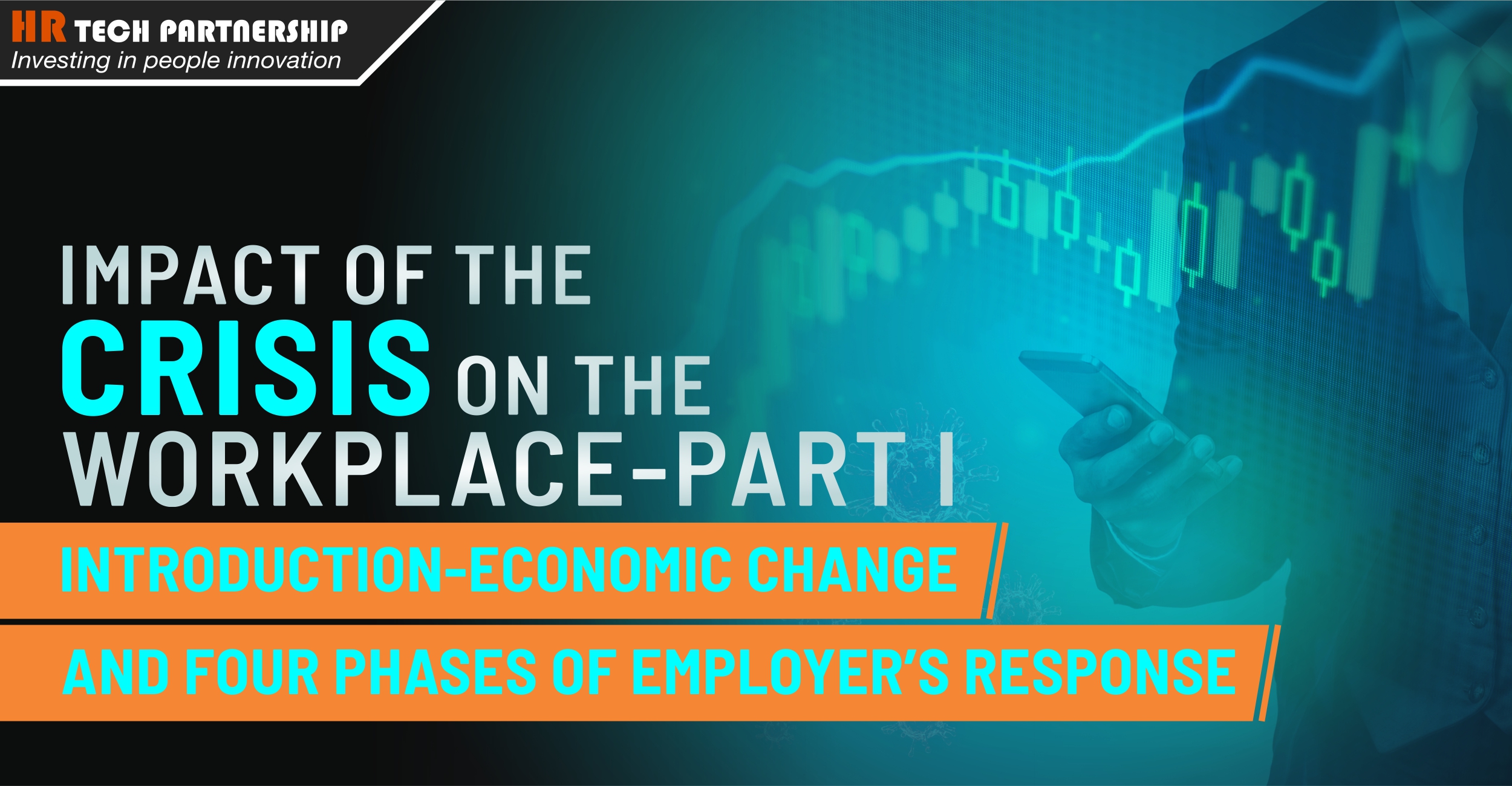 The impact of the crisis on the workplace – Part I Introduction-economic change and four phases of employer’s response