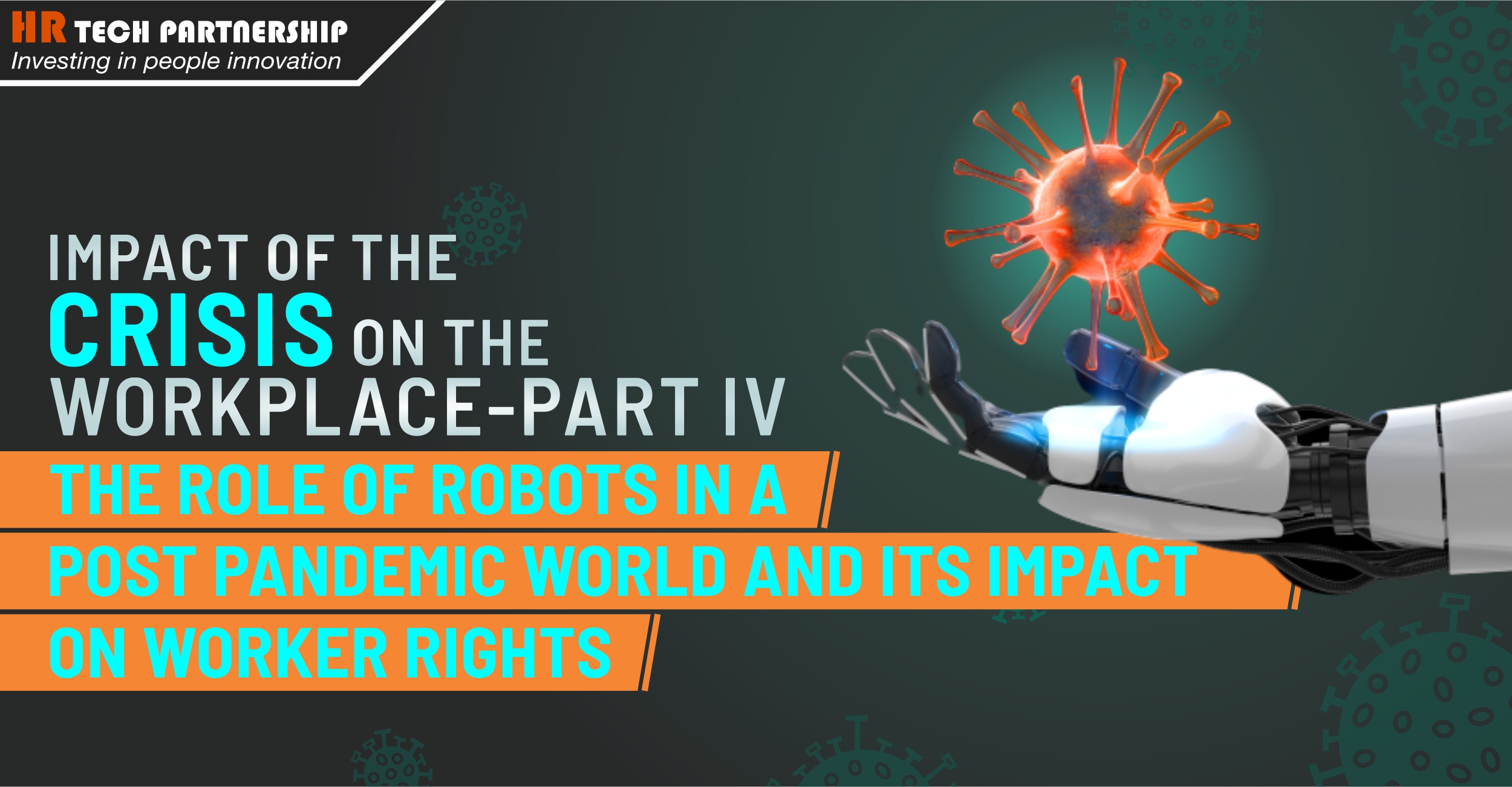 The role of robots in a postpandemic world and its impact on worker rights – Part IV